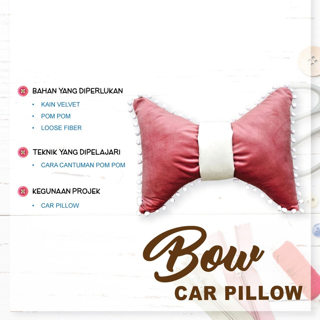 Bow Car Pillow Online Workshop